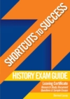 Image for Shortcuts to Success: History Exam Guide for Leaving Certificate : The Research Study, Document Questions and Sample Essays