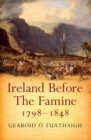 Image for Ireland Before the Famine 1798 - 1848