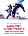 Image for Healthy Lifestyles 3 : SPHE Activities for Third Year Students