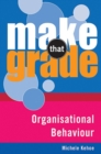 Image for Make That Grade Organisational Behaviour