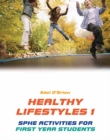 Image for Healthy Lifestyles 1 : SPHE Activities for First Year