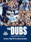 Image for The Dubs : Dublin GAA since the 1940s