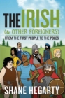 Image for The Irish (and Other Foreigners)