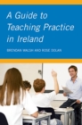 Image for A Guide to Teaching Practice in Ireland