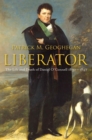 Image for Liberator  : the life and death of Daniel O'Connell, 1830-1847