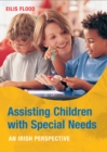 Image for Assisting Children with Special Needs : An Irish Perspective