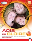 Image for Aois na Gloire 3 : Cursa Gaeilge don Teastas Soisearach, Ardleibheal