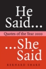 Image for He said, she said  : quotes of the year 2010