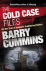 Image for The Cold Cases Files : On the trail of Ireland&#39;s Undetected Killers