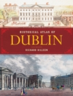 Image for Historical atlas of Dublin