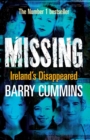 Image for Missing and Unsolved: Ireland&#39;s Disappeared: The Unsolved Cases of Ireland&#39;s Missing Persons