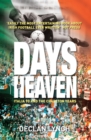Image for Days of Heaven: Italia &#39;90 and the Charlton Years: Irish Soccer&#39;s Finest Hour
