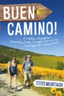 Image for Buen Camino!: a father-daughter journey from Croagh Patrick to Santiago de Compostela