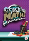 Image for Cracking Maths 6th Class Pupil&#39;s Book