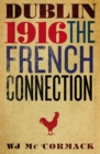 Image for Dublin 1916: the French connection