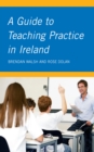 Image for A Guide to Teaching Practice in Ireland