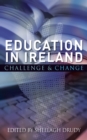 Image for Education in Ireland: challenge and change