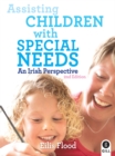 Image for Assisting children with special needs  : an Irish perspective