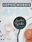 Image for Sophie Kooks Month by Month: Sophie Kooks April: Seasonal food for April from Sophie Morris