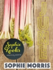 Image for Sophie Kooks Month by Month: Sophie Kooks June: Quick and Easy Feelgood Food by Sophie Morris of Kooky Dough