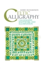 Image for Celtic calligraphy  : calligraphy, knotwork and illumination