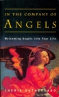 Image for In the Company of Angels: Welcoming Angels into Your Life