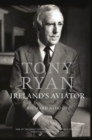 Image for Tony Ryan: Ireland&#39;s aviator