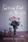 Image for Putting Out the Stars: Three Young Couples Bound Together by Their Lives and Secrets They Share