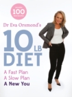 Image for Dr Eva Orsmond&#39;s 10lb diet  : a fast plan, a slow plan, a new you