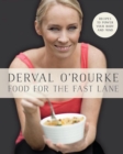 Image for Food for the fast lane  : recipes to power your body and mind