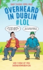 Image for Overheard in Dublin `LOL