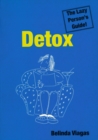 Image for Detox: The Lazy Person&#39;s Guide!: The Simplest Way to a Fitter Body, a Clearer Mind and Higher Spirits