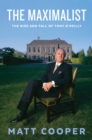 Image for The maximalist: the rise and fall of Tony O&#39;Reilly