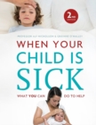 Image for When your child is sick  : what you can do to help
