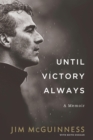 Image for Until Victory Always: A Memoir
