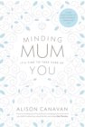 Image for Minding mum  : it&#39;s time to take care of you