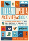 Image for Irelandopedia Activity Book : With colouring pages, a huge pull-out map of Ireland and lots of things to see and do