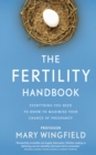 Image for The fertility handbook: everything you need to know to maximise your chance of pregnancy