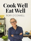 Image for Cook well, eat well  : based on the TV show How to cook well