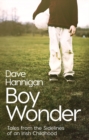 Image for Boy wonder  : tales from the sidelines of an Irish childhood