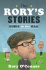 Image for The Rory’s Stories Guide to the GAA