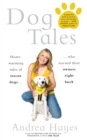 Image for Dog tales: heart-warming tales of rescue dogs who rescued their owners right back