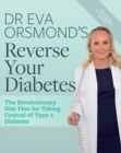 Image for Dr Eva Orsmond&#39;s reverse your diabetes