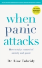 Image for When panic attacks: how to take control of anxiety and panic