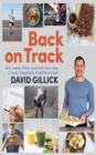 Image for Back on track: the 360 plan to think, eat, move and sleep your way to a happier, more relaxed life