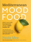 Image for Mediterranean mood food: what to eat to help beat depression and live a longer, healthier life