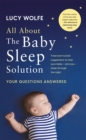 Image for All About The Baby Sleep Solution: Your Questions Answered