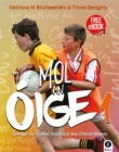 Image for Mol an Oige 1 : Gaeilge na Sraithe Soisearai don Chead Bhliain