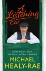 Image for A Listening Ear: More Stories from the Heart of Ireland
