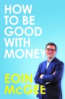 Image for How to Be Good With Money